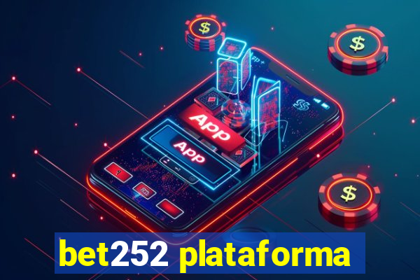 bet252 plataforma